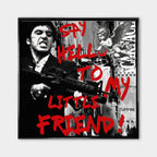 Obraz na płótnie Scarface Little Friend. Nowoczesna sztuka i wydruk galeryjny z Tonym Montaną i czerwonym napisem Say Hello To My Little Friend.