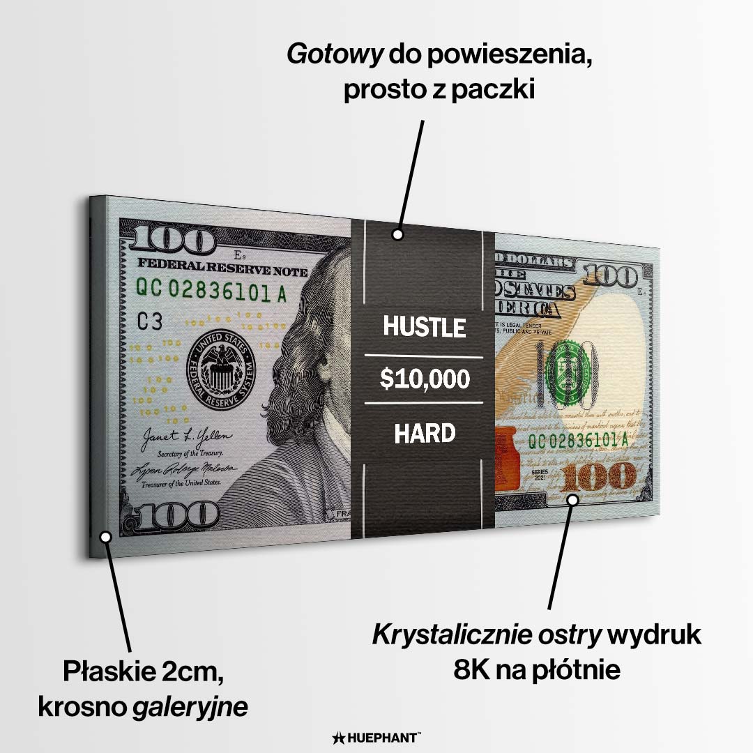 Motywacyjny obraz na płótnie przedstawiający banknot 100 dolarów spięty opaską z napisem Hustle Hard. Wydruk galeryjny Huephant.
