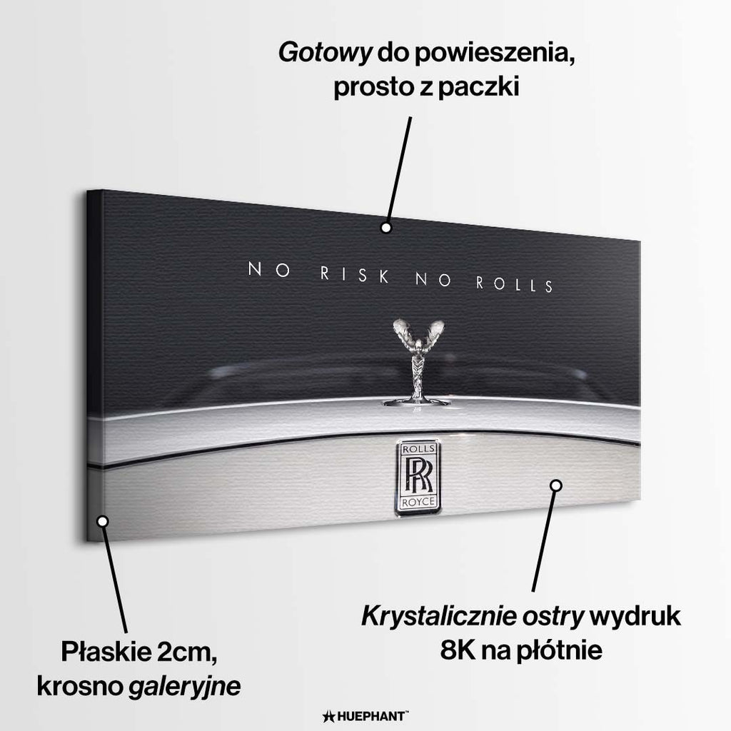 Wydruk galeryjny na płótnie przedstawiający maskę luksusowego samochodu ze srebrną figurką i napisem No Risk No Rolls.