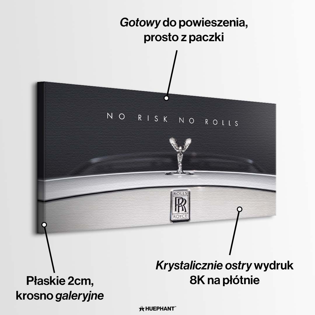 Wydruk galeryjny na płótnie przedstawiający maskę luksusowego samochodu ze srebrną figurką i napisem No Risk No Rolls.