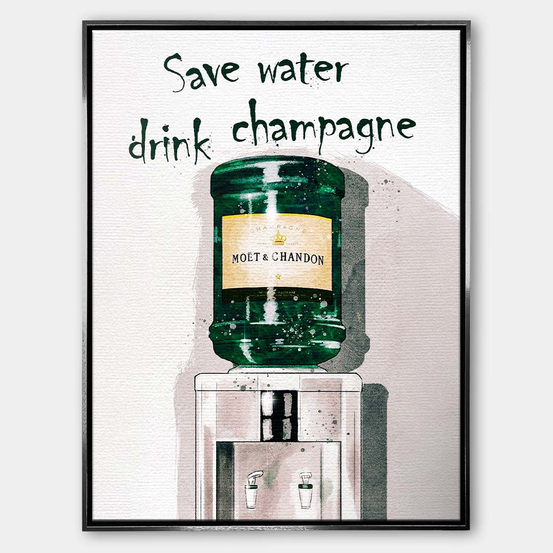 Obraz na płótnie dystrybutor wody z butlą szampana i napisem Save water drink champagne. Sztuka nowoczesna, wydruk galeryjny.