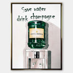 Obraz na płótnie dystrybutor wody z butlą szampana i napisem Save water drink champagne. Sztuka nowoczesna, wydruk galeryjny.