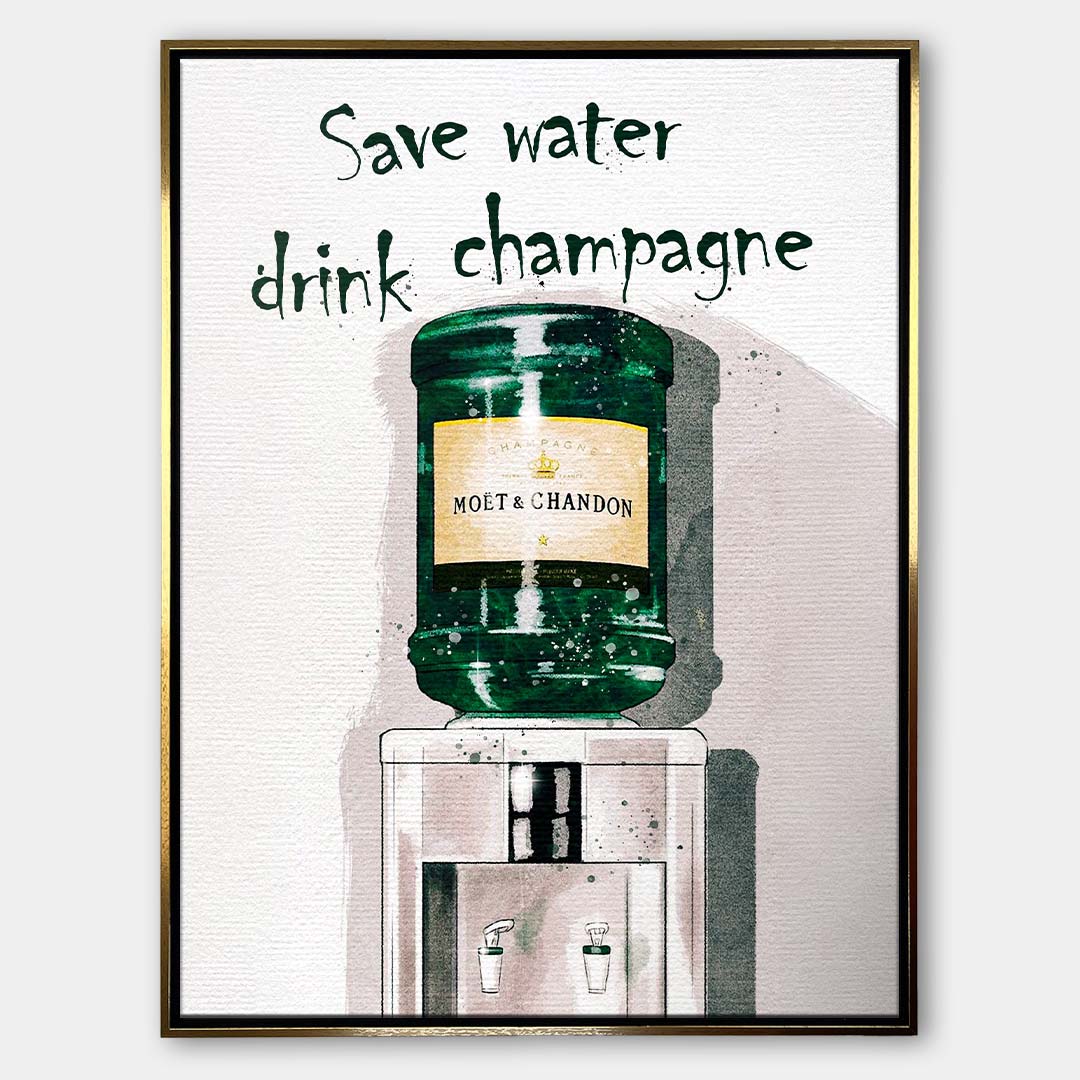 Obraz na płótnie dystrybutor wody z butlą szampana i napisem Save water drink champagne. Sztuka nowoczesna, wydruk galeryjny.