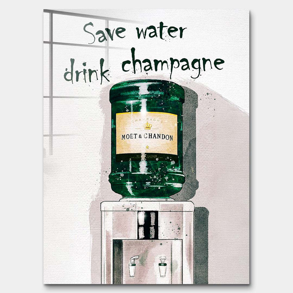 Obraz na szkle akrylowym dystrybutor wody z butlą szampana i napisem Save water drink champagne. Sztuka nowoczesna, wydruk galeryjny.