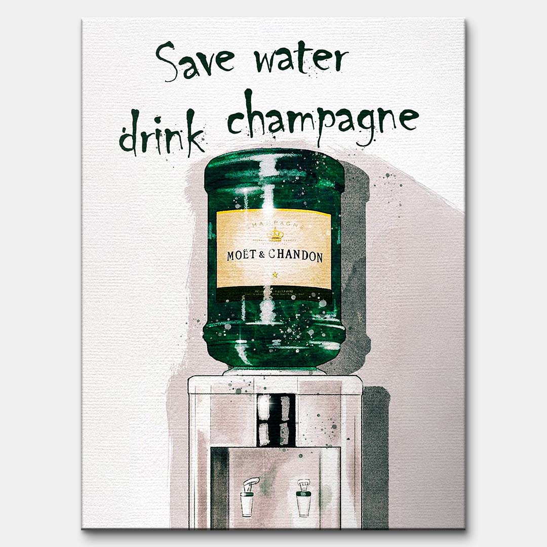 Obraz na płótnie dystrybutor wody z butlą szampana i napisem Save water drink champagne. Sztuka nowoczesna, wydruk galeryjny.