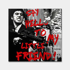 Obraz na płótnie Scarface Little Friend. Nowoczesna sztuka i wydruk galeryjny z Tonym Montaną i czerwonym napisem Say Hello To My Little Friend.
