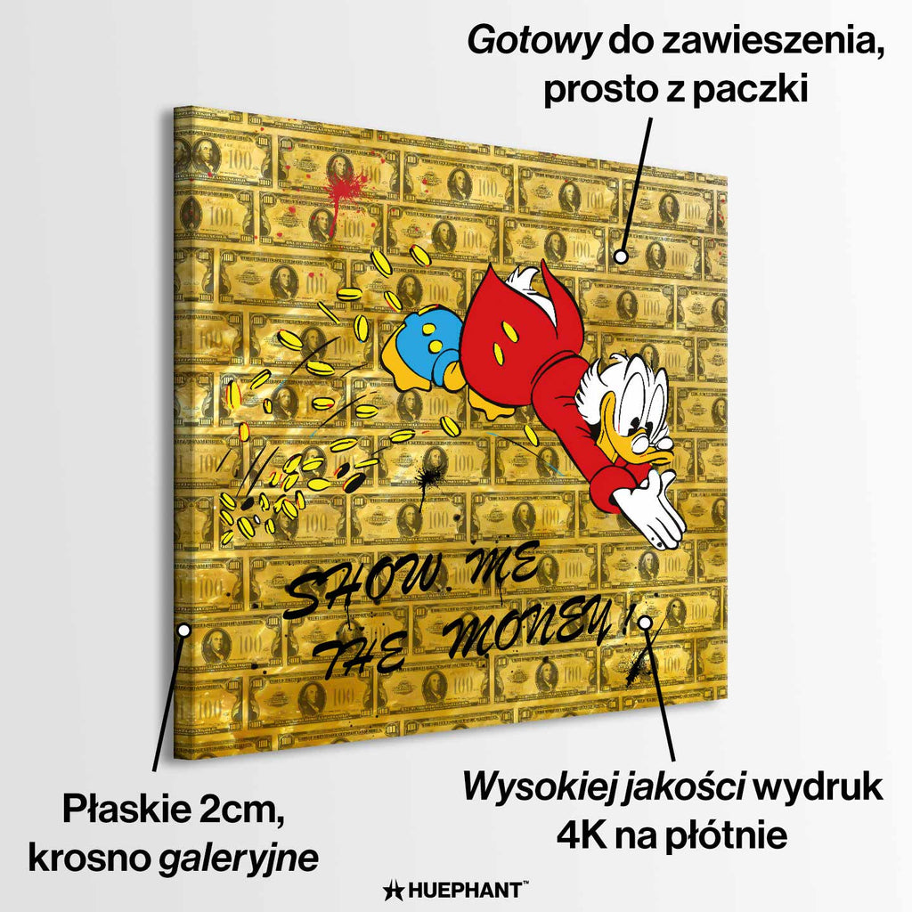 Obraz na płótnie Show Me The Money z komiksową kaczą postacią, monetami i tłem z banknotów, złoty wydruk galeryjny w stylu pop-art.