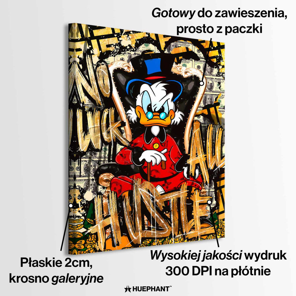 Sknerus McKwacz Obraz na płótnie All Hustle Duck – streetartowa sztuka motywacyjna z przesłaniem „No Luck, All Hustle”, symbolizująca determinację i sukces.