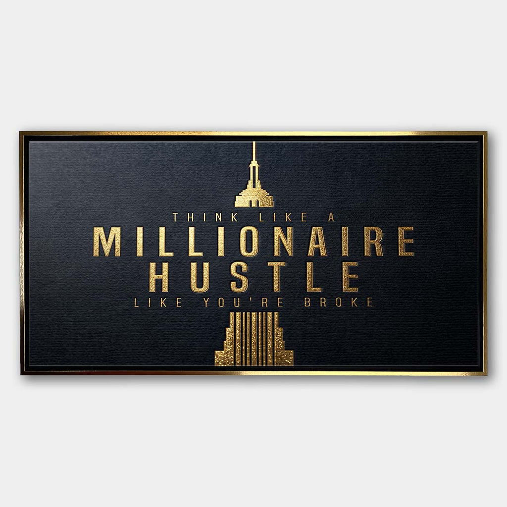 Motywacyjny obraz na płótnie z eleganckim złotym napisem Think Like A Millionaire Hustle Like You're Broke na czarnym tle, wydruk galeryjny do biura.