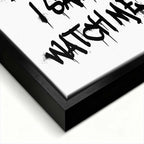 Nowoczesny obraz na płótnie z czarnym napisem graffiti They said impossible I said watch me na białym tle. Wydruk galeryjny, motywacja do biura.