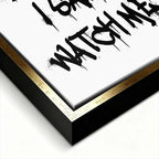 Nowoczesny obraz na płótnie z czarnym napisem graffiti They said impossible I said watch me na białym tle. Wydruk galeryjny, motywacja do biura.
