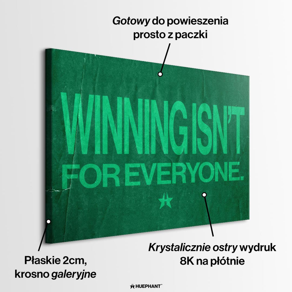 Obraz Winning Isn't For Everyone – informacje o wykonaniu – Huephant