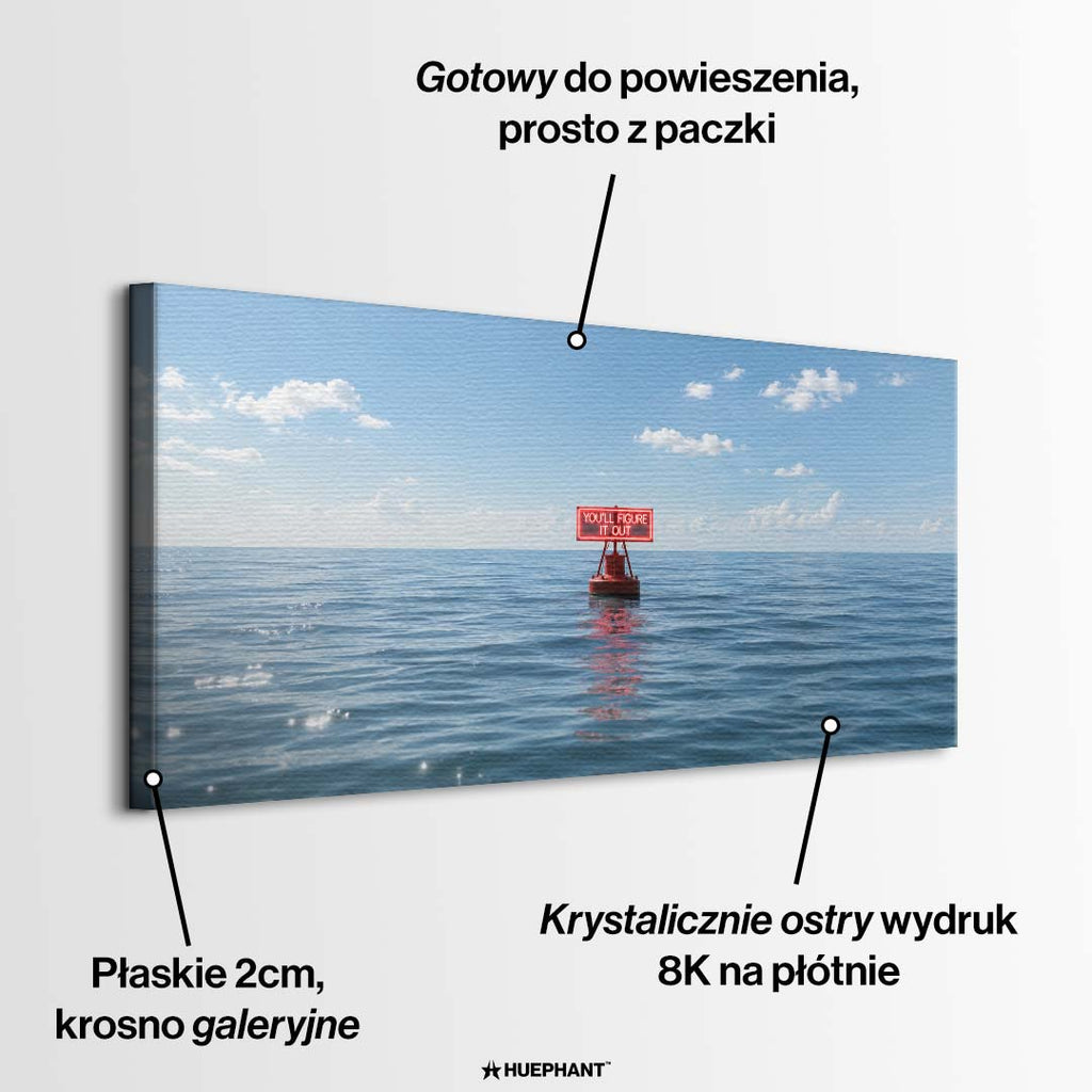 Minimalistyczny obraz na płótnie przedstawiający spokojne, błękitne morze z czerwoną boją i napisem You'll figure it out. Wydruk galeryjny Huephant.