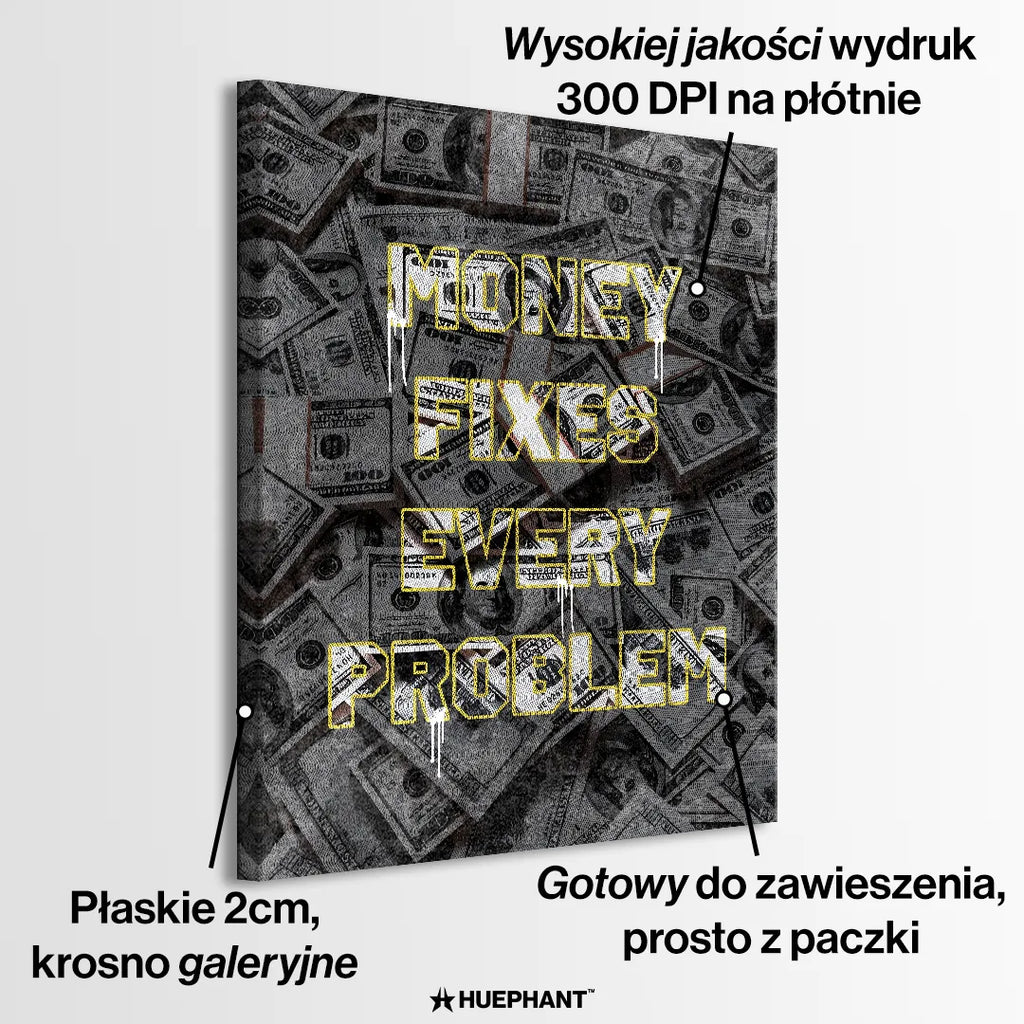 motywacyjny obraz na płótnie money fixes every problem z motywem pieniędzy