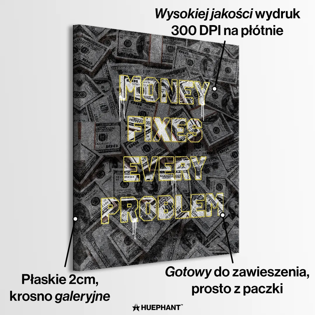 motywacyjny obraz na płótnie money fixes every problem z motywem pieniędzy