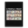 poster plakat 6 people i trust money dollar bill banknote poster trend viral poster designerski plakat z motywem pieniędzy motywacyjny plakat