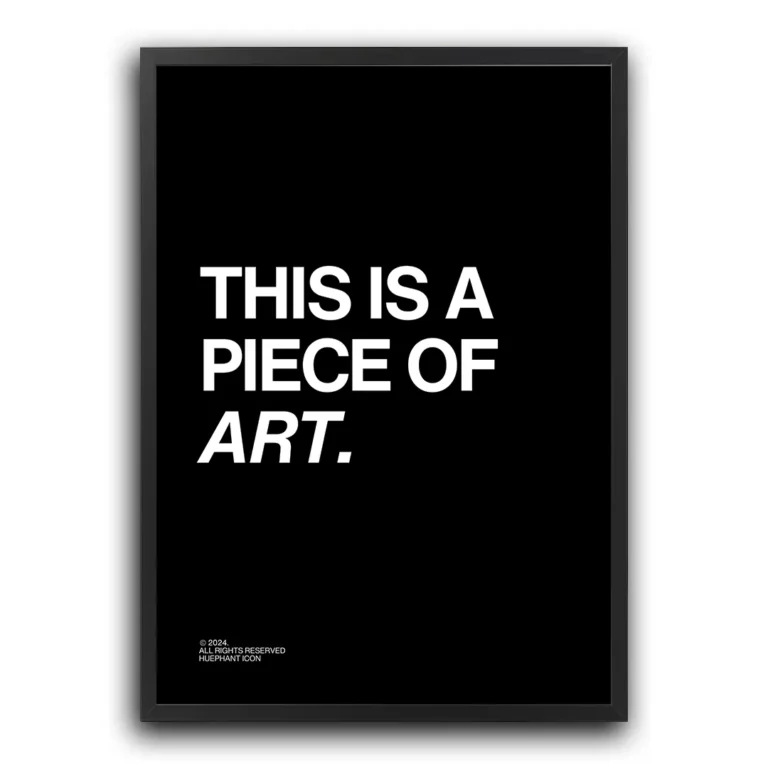 trendy poster plakat this is a piece of art viral trend obraz quote cytat plakat na ścianę designerski plakat czarny plakat minimalistyczny