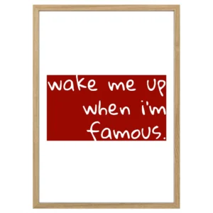 plakat wake me up when i'm famous drewniana rama minimalistyczny plakat dla kobiet dekoracja do salonu obraz na ścianę czerwony