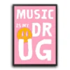plakat music is my drug drewniana rama trendy poster obraz na ścianę w nowoczesnym stylu dekoracja ścienna do salonu