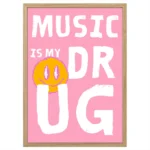 plakat music is my drug drewniana rama trendy poster obraz na ścianę w nowoczesnym stylu dekoracja ścienna do salonu