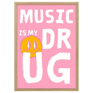 plakat music is my drug drewniana rama trendy poster obraz na ścianę w nowoczesnym stylu dekoracja ścienna do salonu