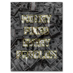 obraz na płótnie money fixes every problem styl pieniądze street art dekoracja na ścianę hustle mentality obraz na ścianę z motywem pieniędzy i sukcesu